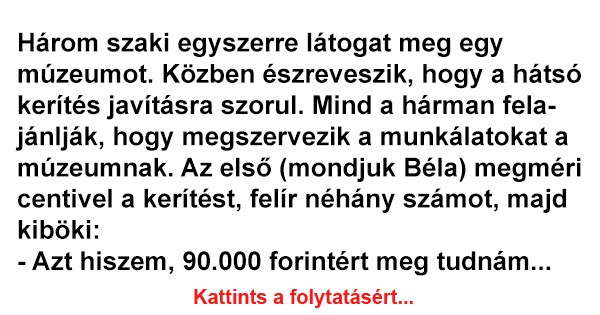 Három szaki egyszerre látogat meg egy múzeumot