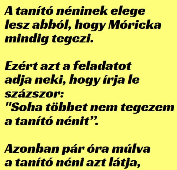 A tanító néninek elege lesz abból, hogy Móricka mindig tegezi.