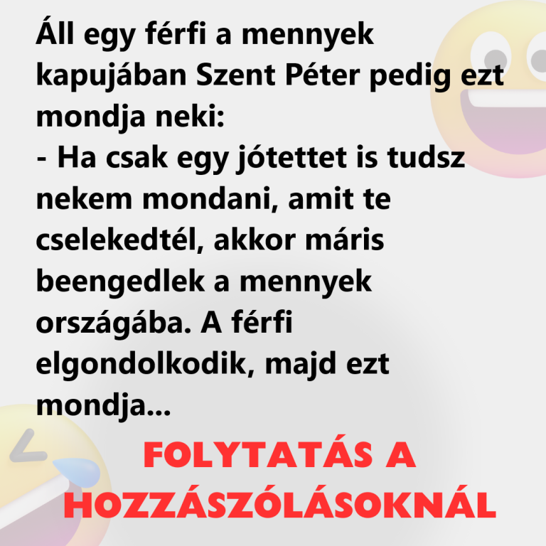 Áll egy férfi a mennyek kapujában