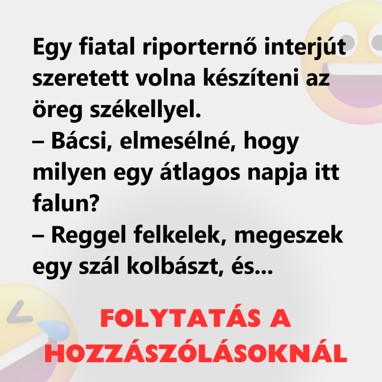 Egy fiatal riporternő interjút akart készíteni az öreg székellyel