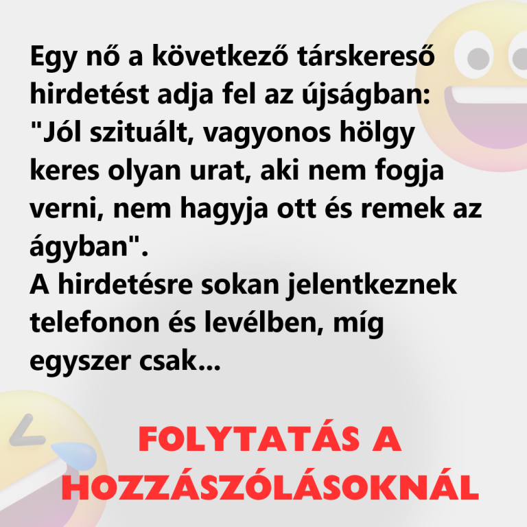 Egy nő a következő társkereső hirdetést adja fel az újságban