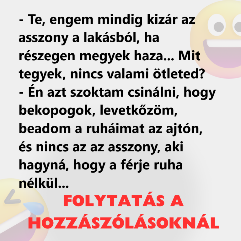 Engem mindig kizár az asszony a lakásból