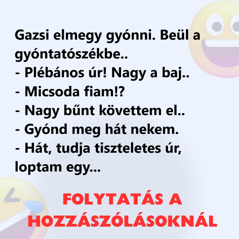 Gazsi elmegy gyónni. Beül a gyóntatószékbe.