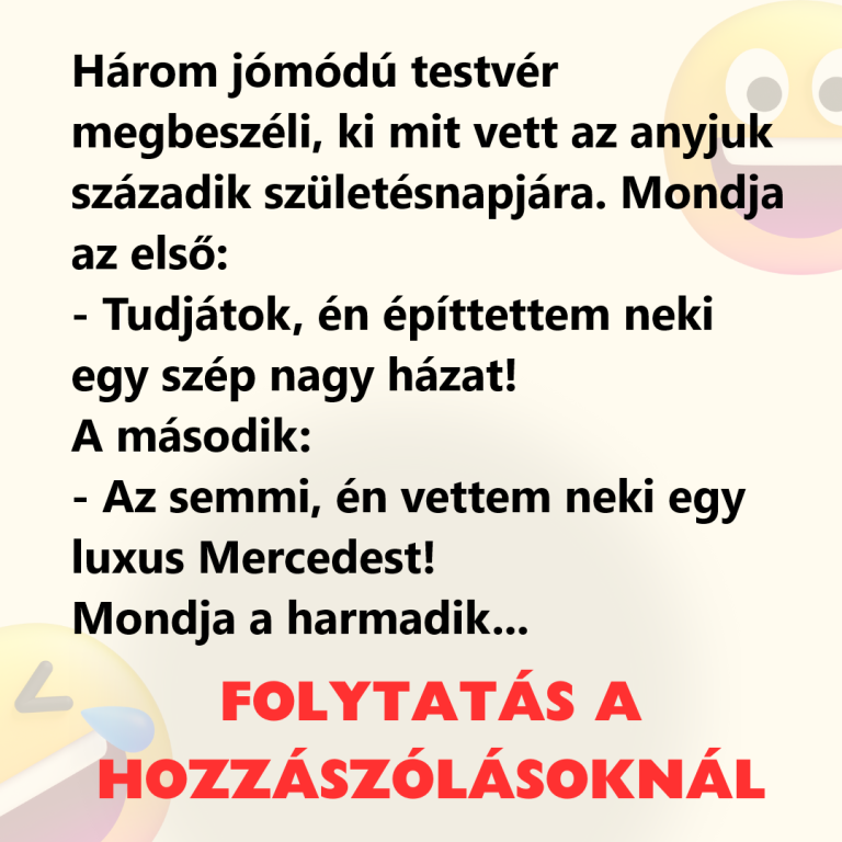 Három jómódú testvér megbeszéli, ki mit vett az anyjuk századik születésnapjára