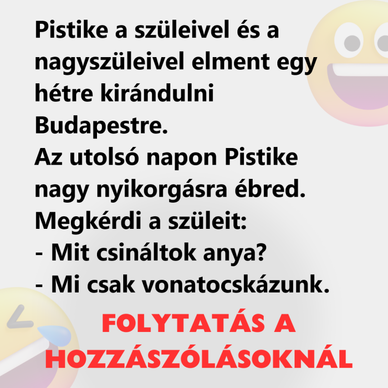 Pistike a szüleivel és a nagyszüleivel elment egy hétre kirándulni Budapestre