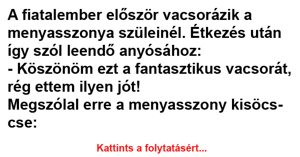 VICC: A fiatalember először vacsorázik a menyasszonya szüleinél