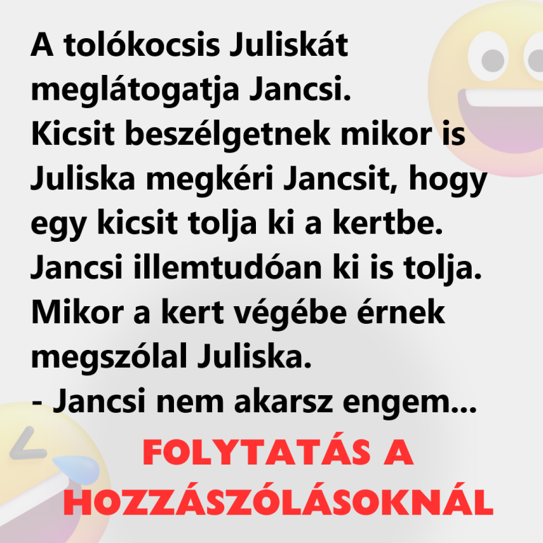 A tolókocsis Juliskát meglátogatja Jancsi