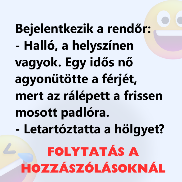 Bejelentkezik a rendőr