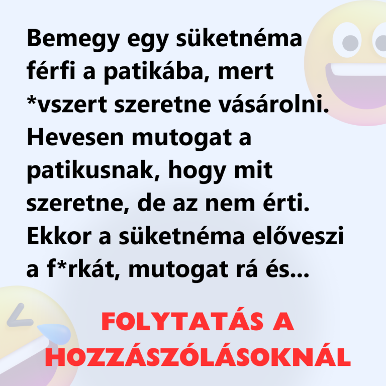 Bemegy egy süketnéma férfi a patikába