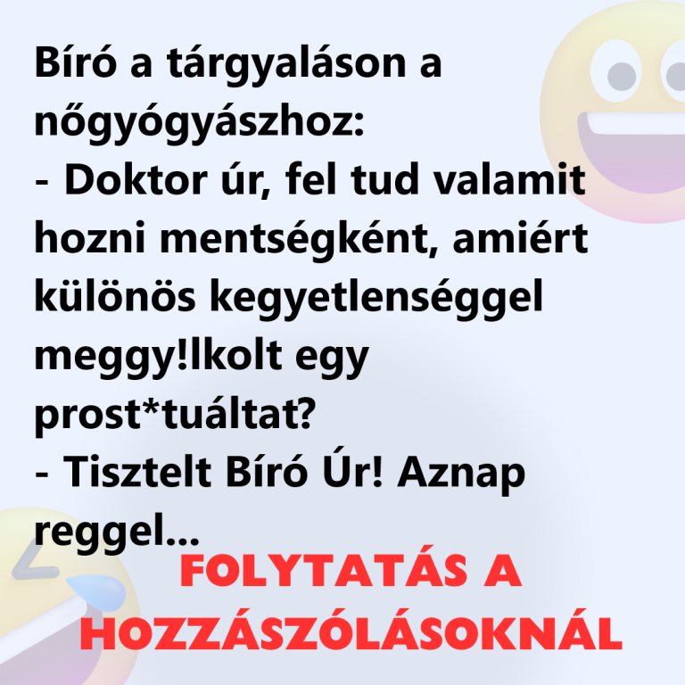 Bíró a tárgyaláson a nőgyógyászhoz