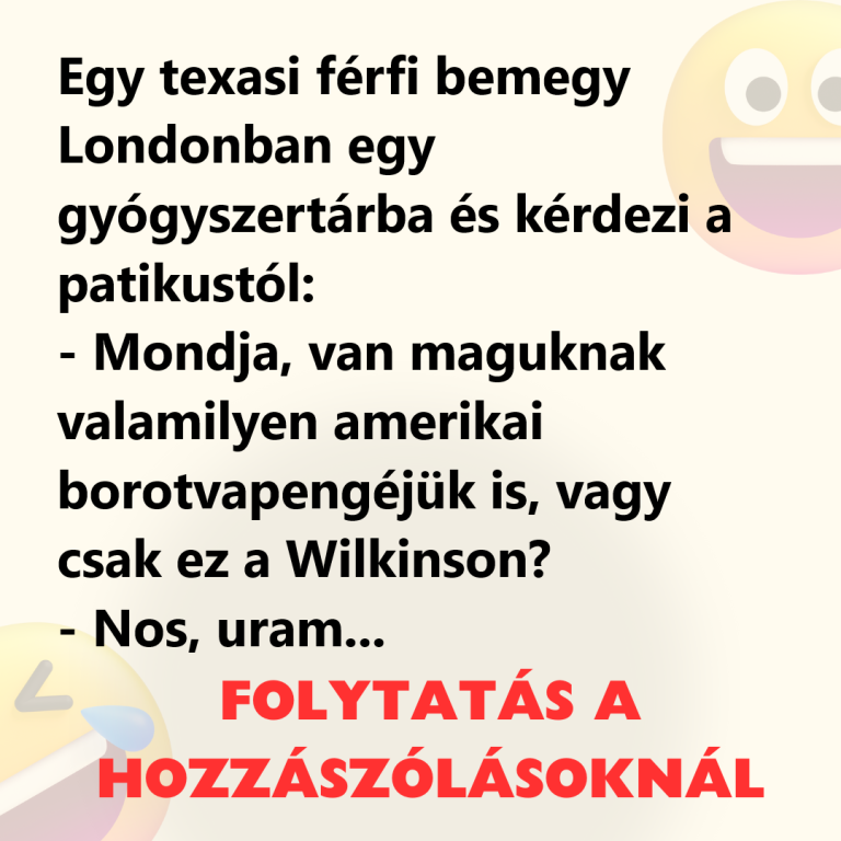 Egy texasi férfi bemegy Londonban egy gyógyszertárba