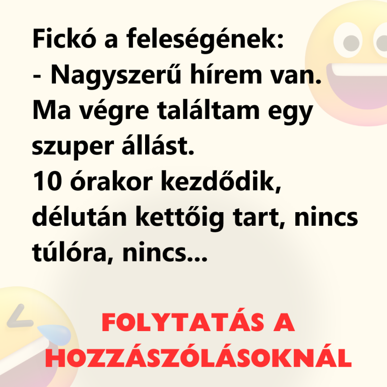 Fickó a feleségének: Nagyszerű hírem van