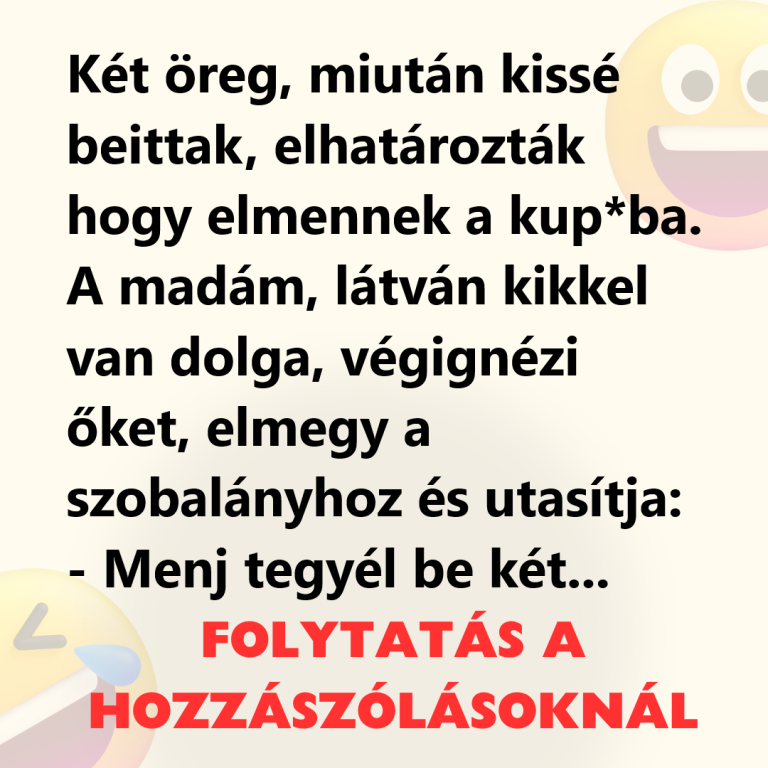 Két öreg, miután kissé beittak, elhatározták