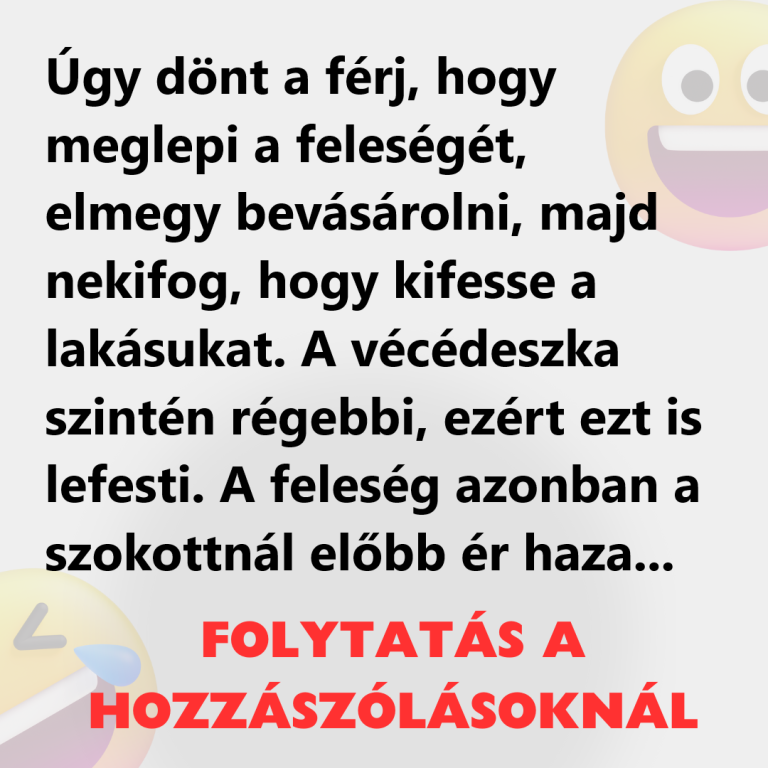 Úgy dönt a férj, hogy meglepi a feleségét