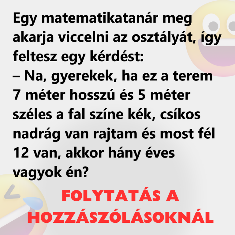 Egy matematikatanár meg akarja viccelni az osztályát