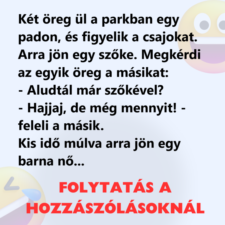 Két öreg ül a parkban egy padon, és figyelik a csajokat