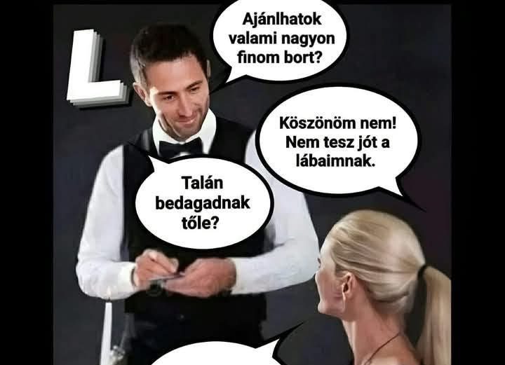 Ajánlhatok valami nagyon finom bort?