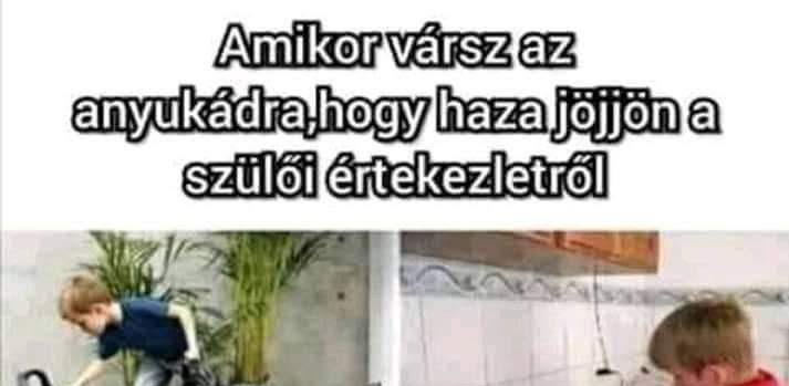 Amikor vársz az anyukádra, hogy…