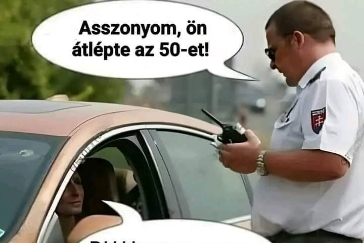 Asszonyom, ön átlépte az 50-et!