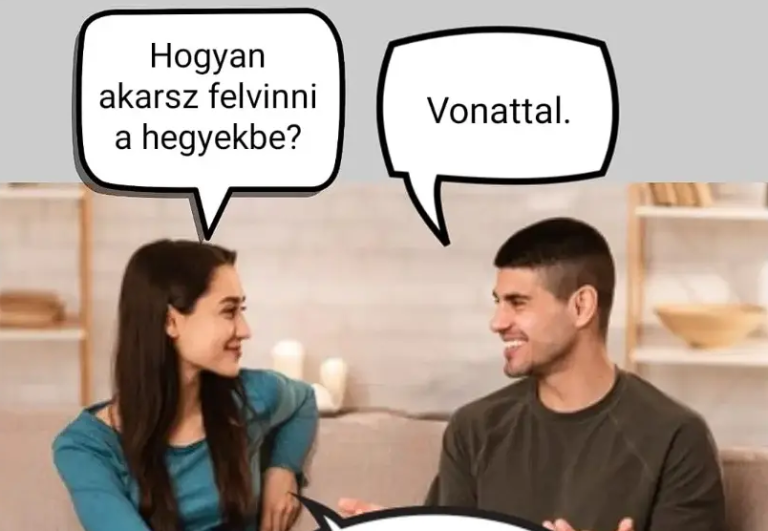 Hogyan akarsz felvinni a hegyekbe?
