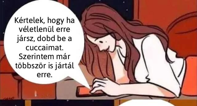 Kértelek, hogyha véletlenül erre jársz…
