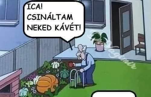 Csináltam neked kávét!