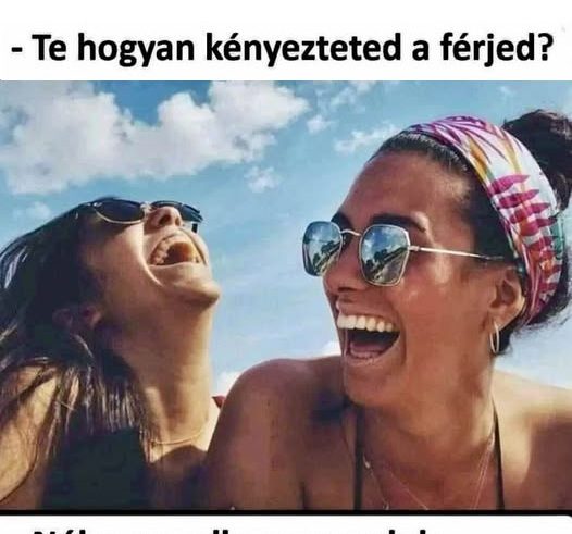 Te hogyan…