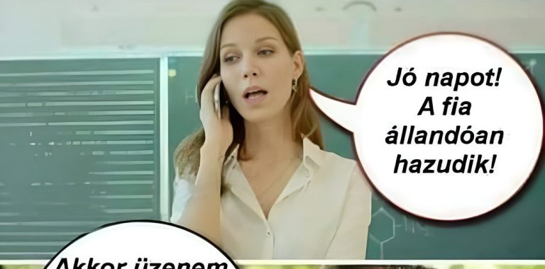 A fia állandóan…