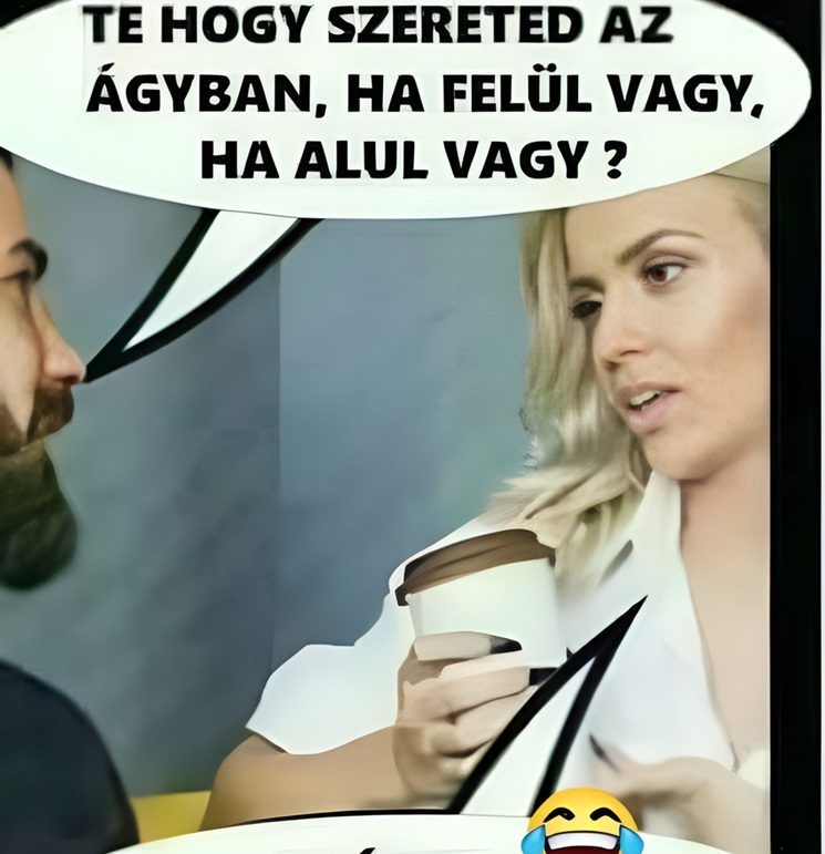 Te hogy szereted…