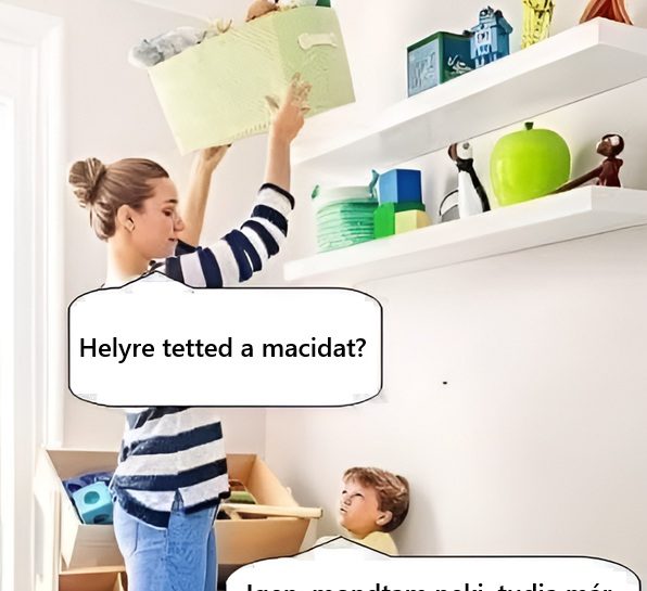 Helyre tetted a macidat?