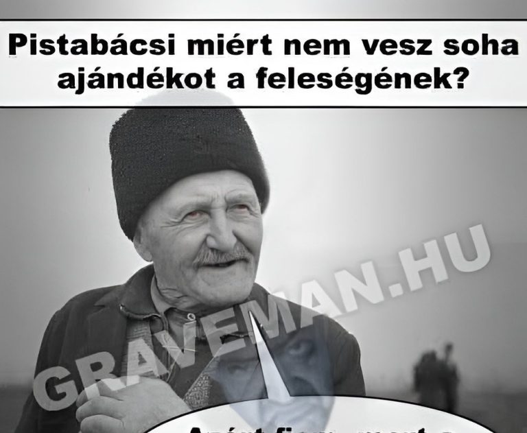 Miért nem vesz soha…