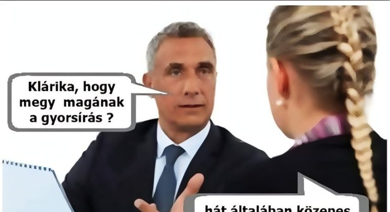 Hogy megy magának a…