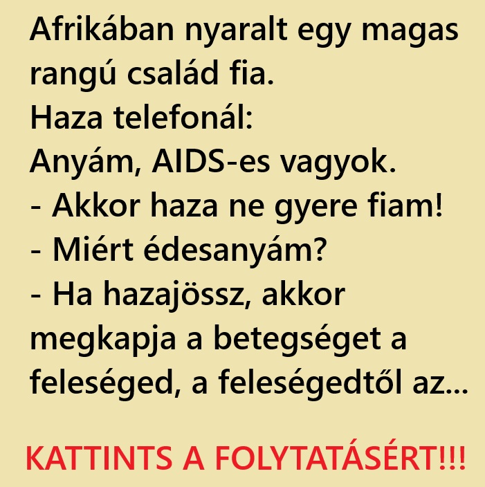 Afrikában nyaralt egy magas rangú család fia.