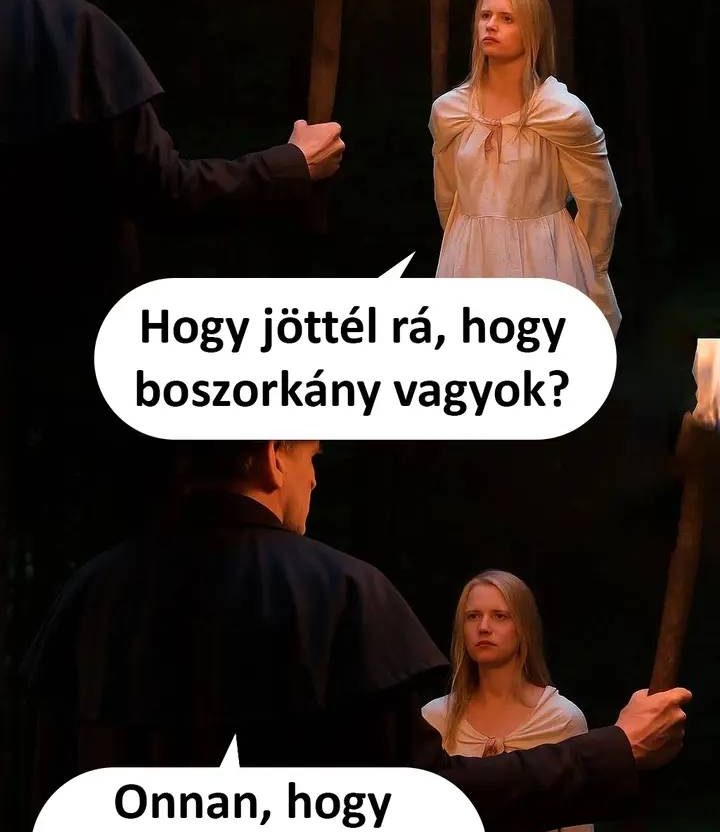Hogy jöttél rá, hogy boszorkány vagyok?