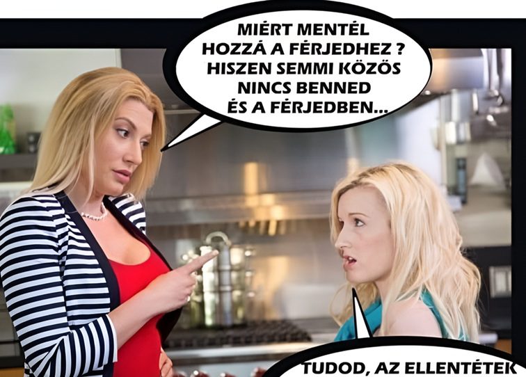 Semmi közös nincs benned és a férjedben