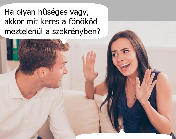 Ha olyan hűséges vagy…