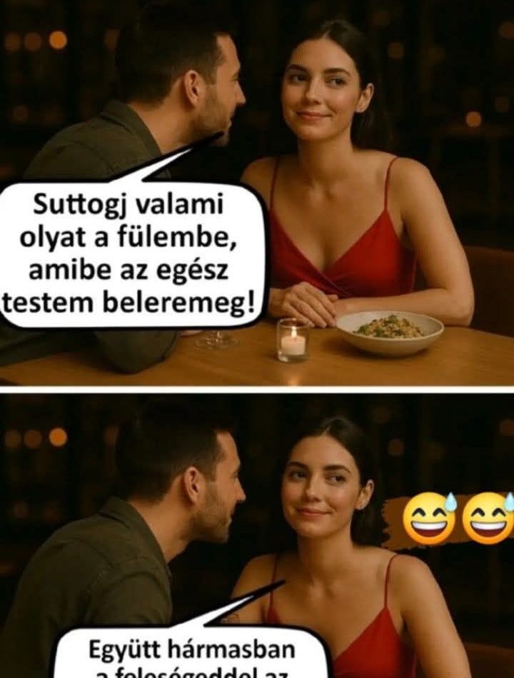 Suttogj valami olyat a fülembe…