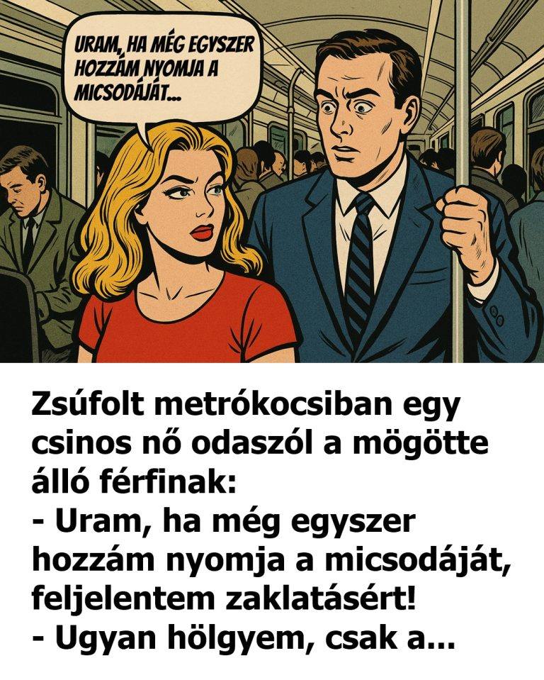 VICC: Zsúfolt metrókocsiban egy csinos nő odaszól