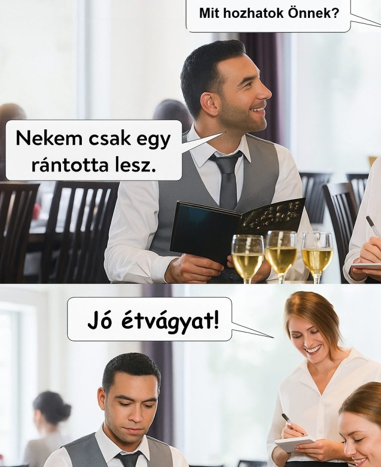Mit hozhatok Önnek?