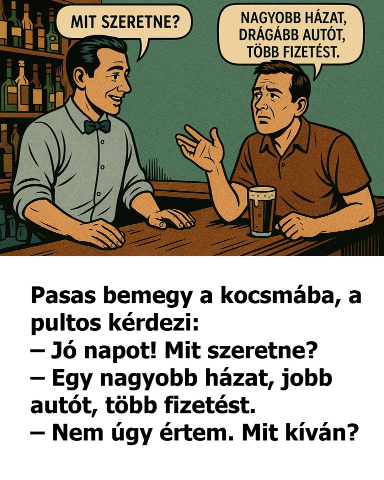 Pasas bemegy a kocsmába, a pultos kérdezi
