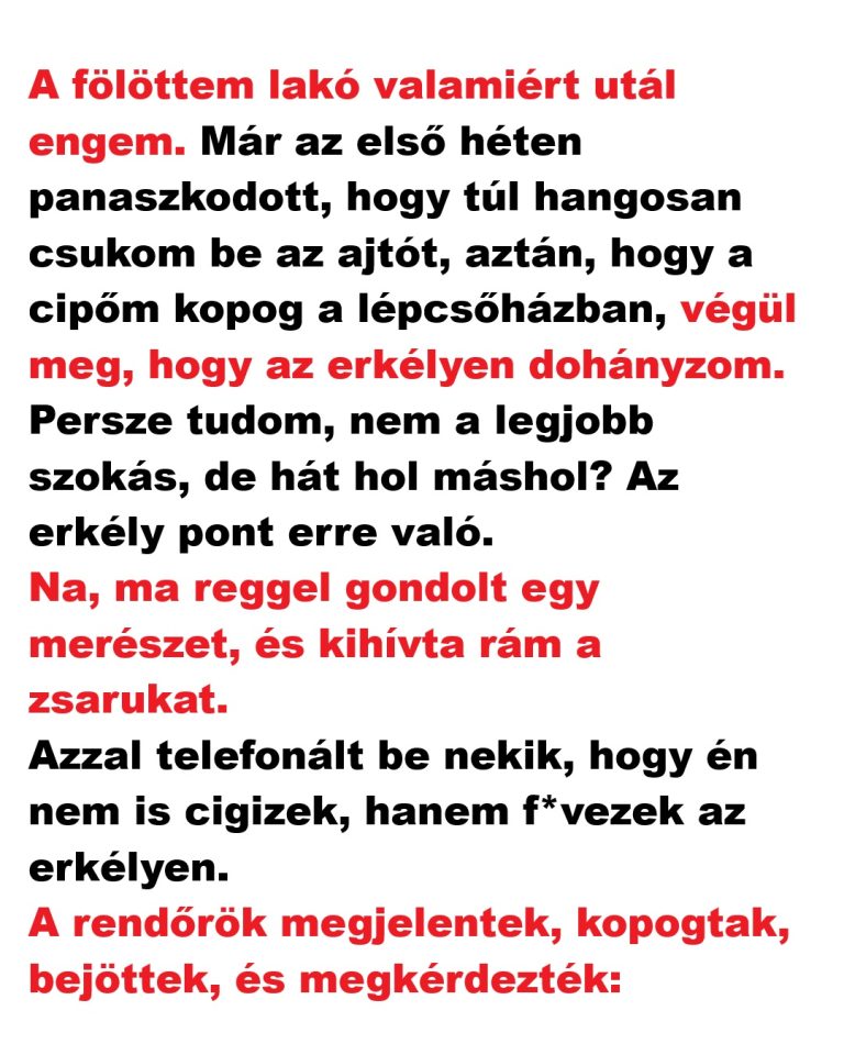 VICC: A fölöttem lakó valamiért utál engem