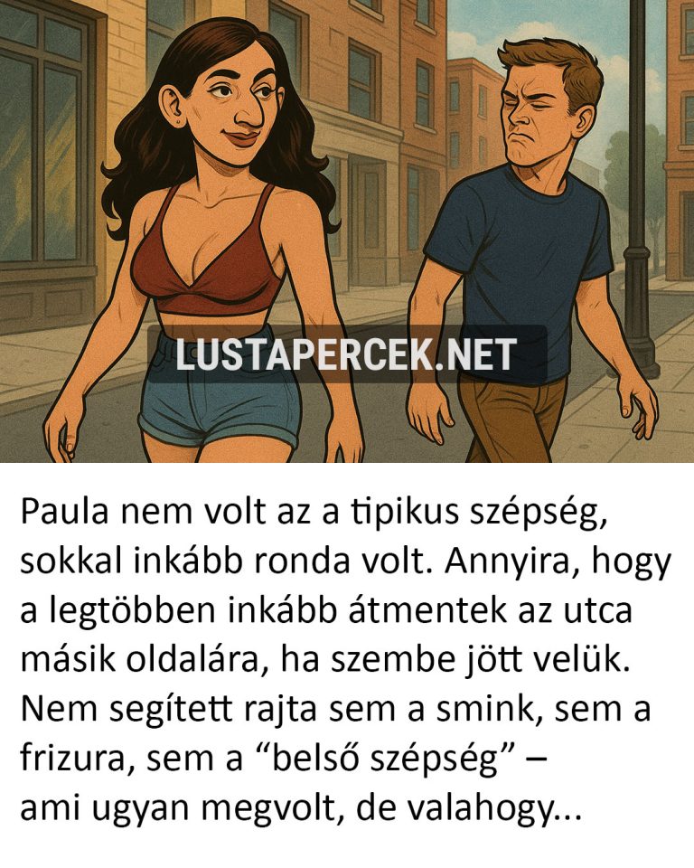 Paula nem volt az a tipikus szépség