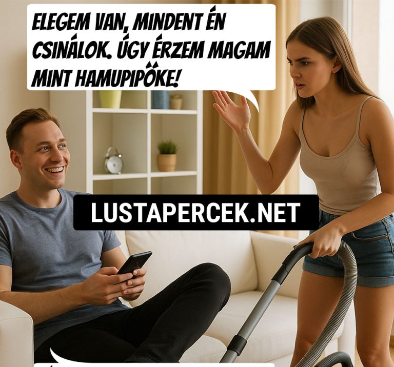 Elegem van, mindent én csinálok!