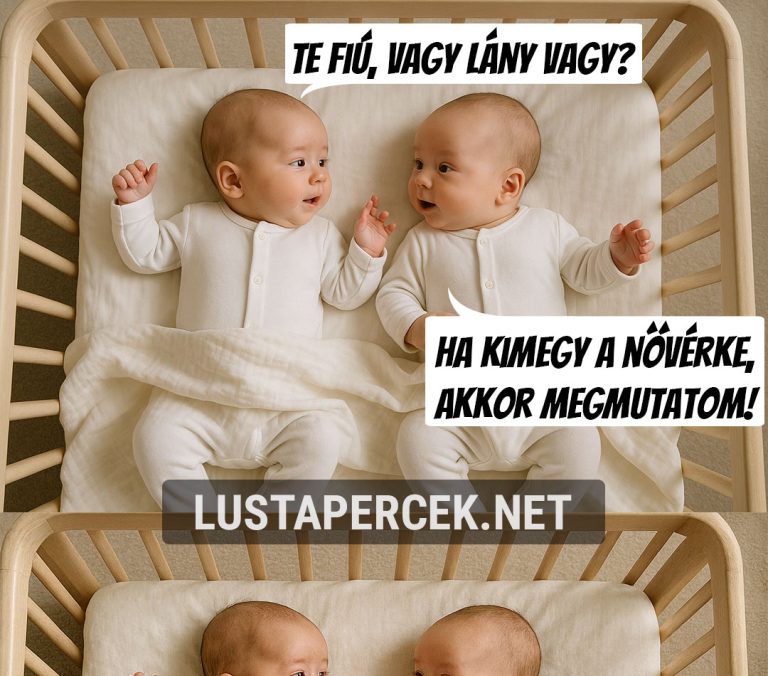 Te fiú, vagy lány vagy?