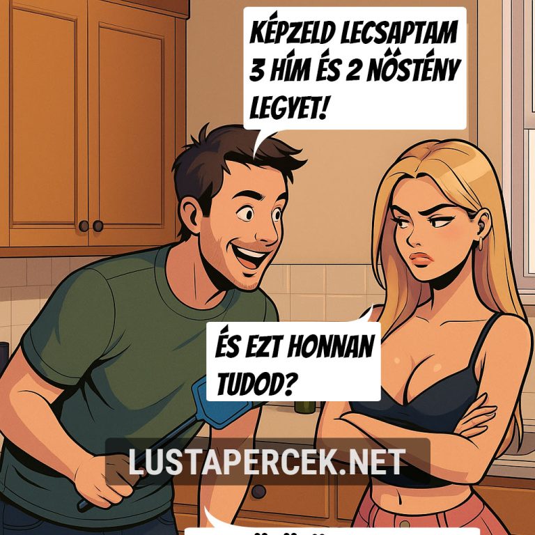 Képzeld, lecsaptam…