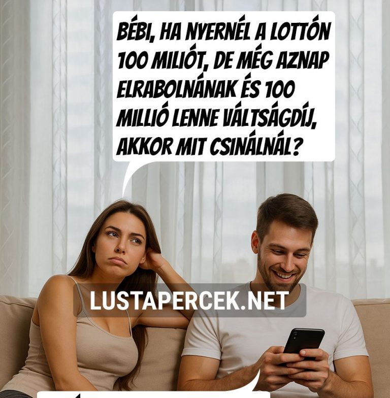 Bébi, ha nyernél a lottón…