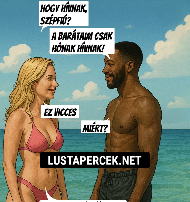 Hogy hívnak szép fiú?