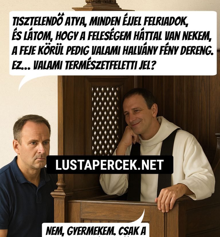 Tisztelendő atya, minden éjjel felriadok