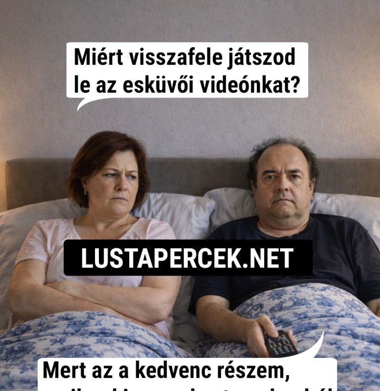 Miért visszafele játszod…