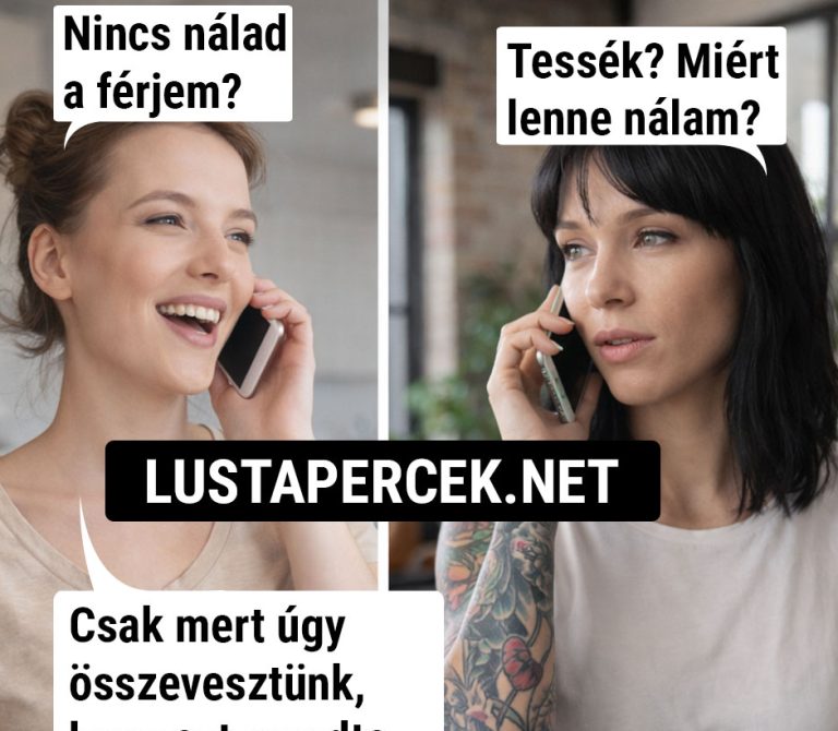 Nincs nálad a férjem?